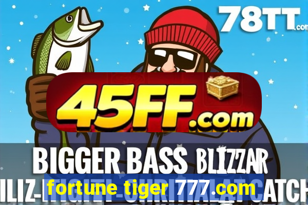 fortune tiger 777.com